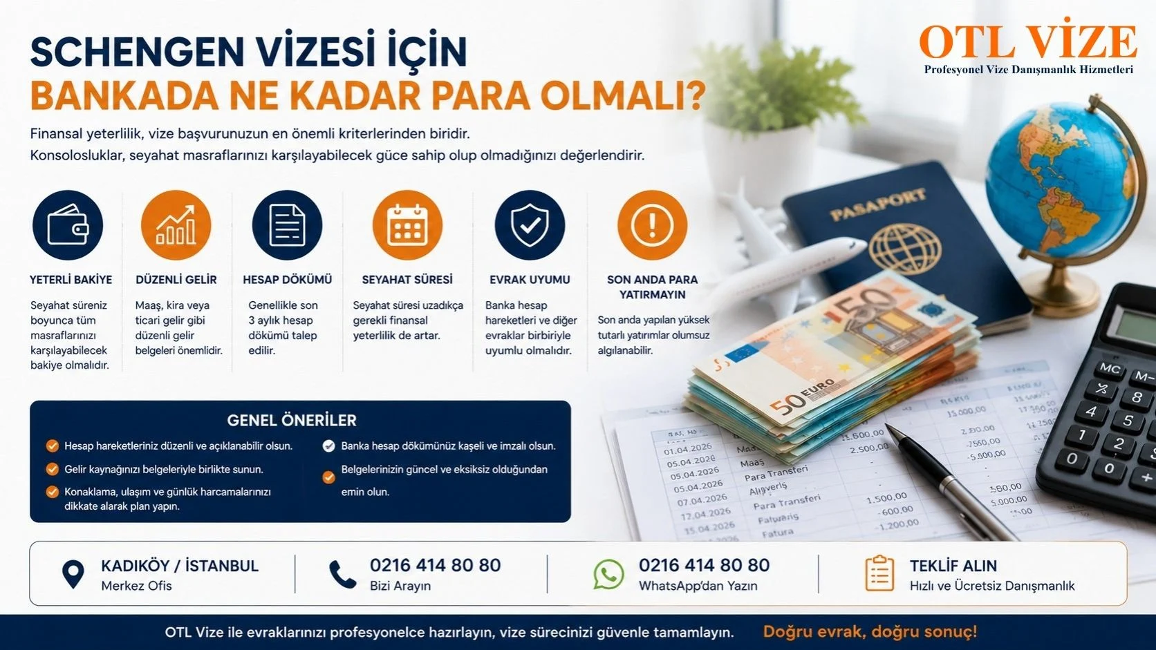 Schengen vizesi başvurunuzda banka hesabı, gelir belgeleri ve evrak uyumunun doğru hazırlanması için OTL Vize ekibinden danışmanlık alabilirsiniz.