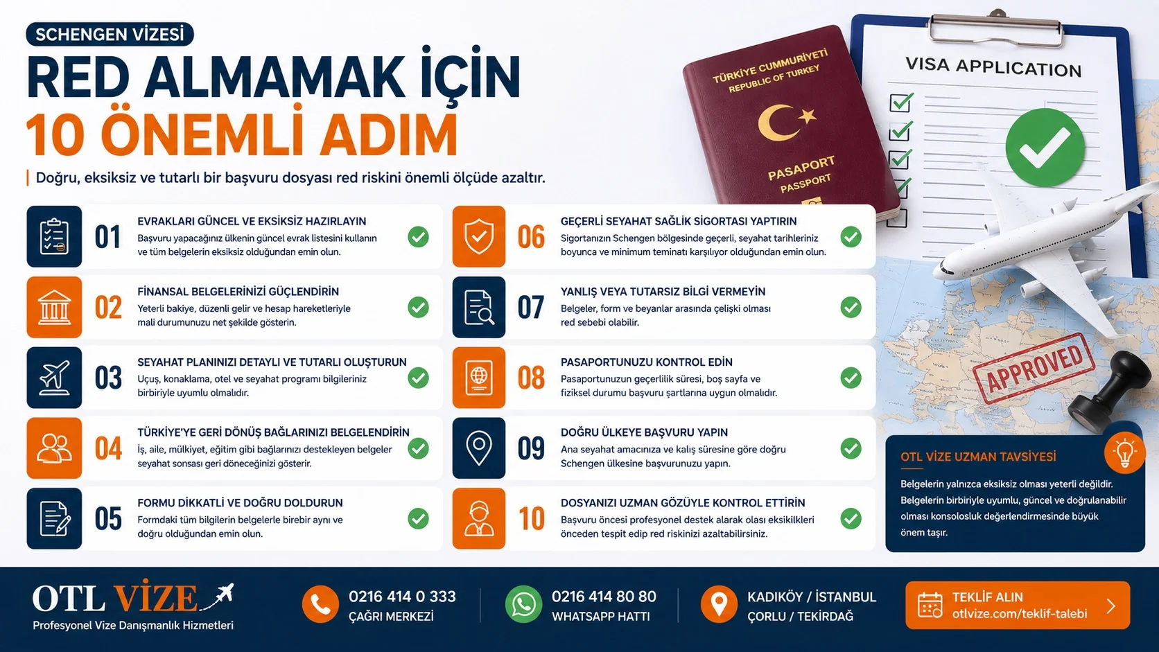 Doğru, eksiksiz ve tutarlı bir başvuru dosyası red riskini önemli ölçüde azaltır.